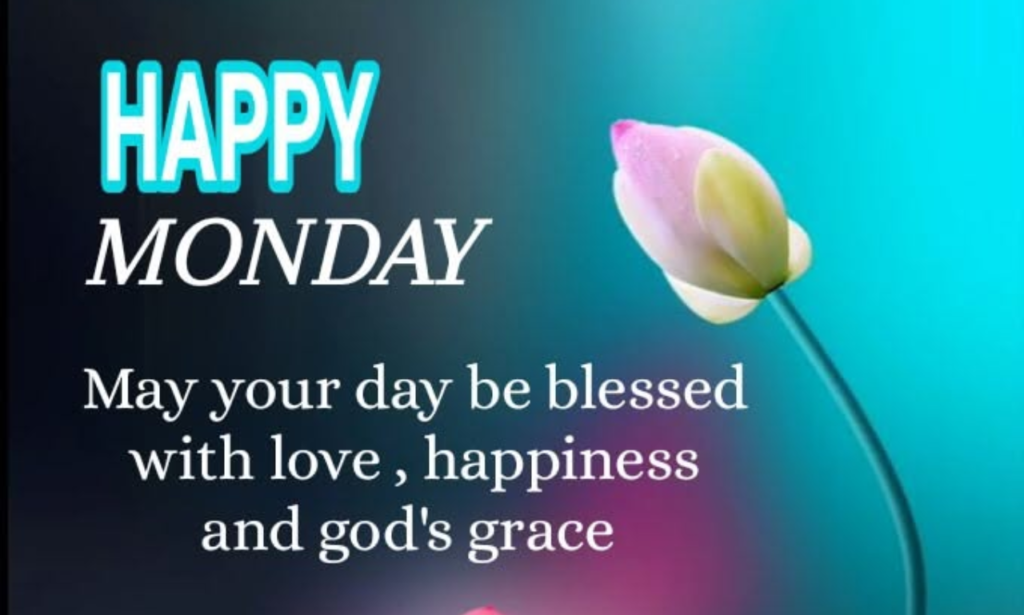 Monday and New Week Blessings: 100+ Powerful Words of Hope and Inspiration